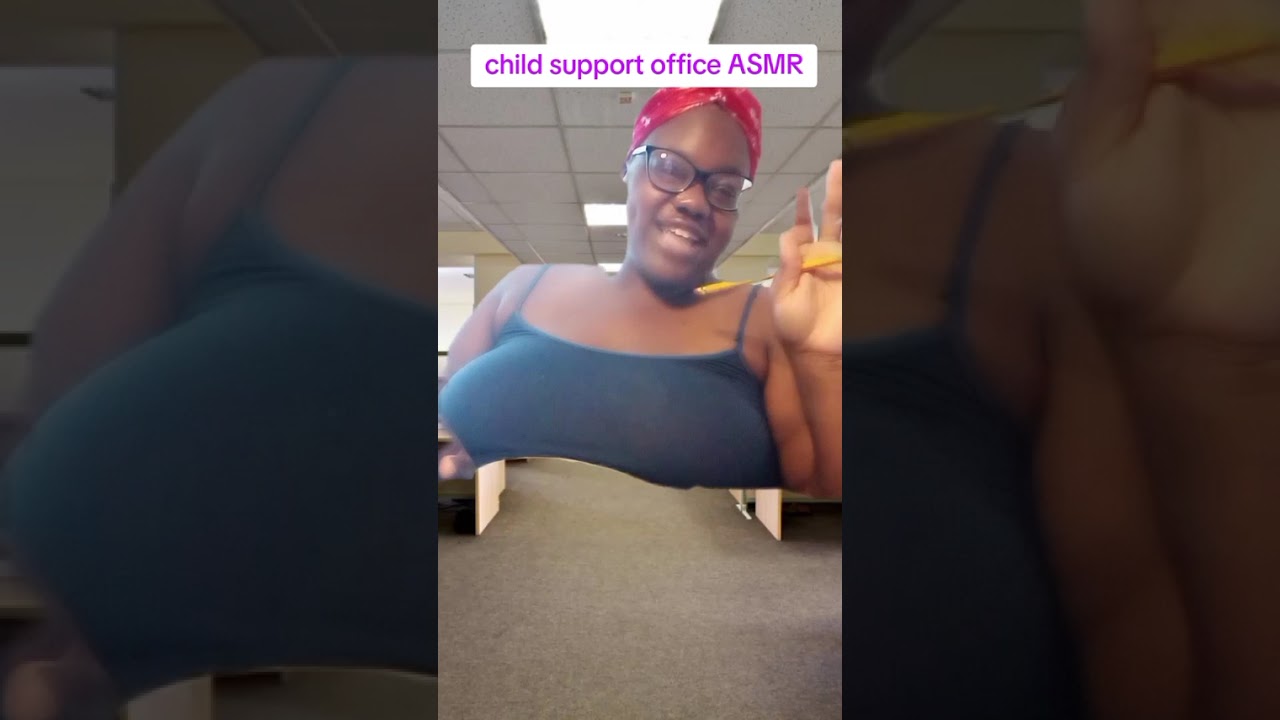 Child support asmr