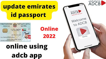 How to update emirates id& passport using adcb app| update 2022