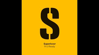 Superlover - R U Ready