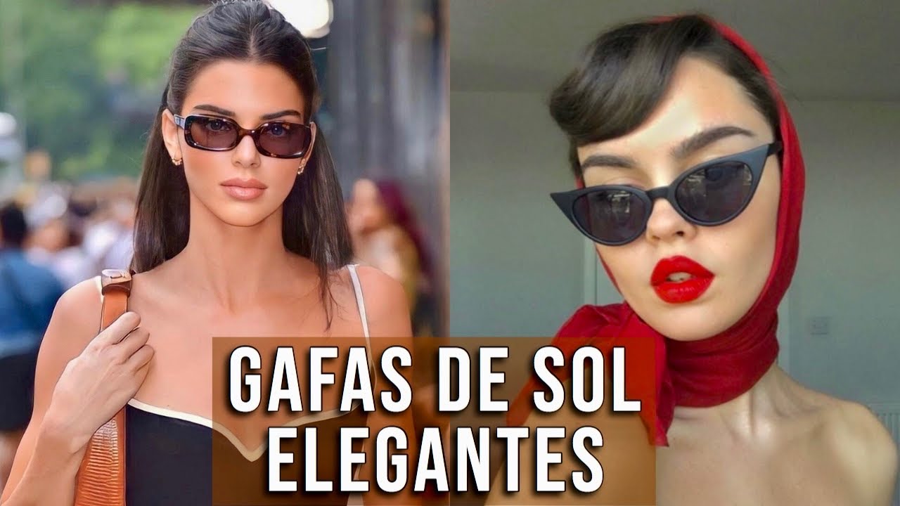 Estas Son Las GAFAS SOL Más ELEGANTES Que Nunca Pasarán de Moda YouTube