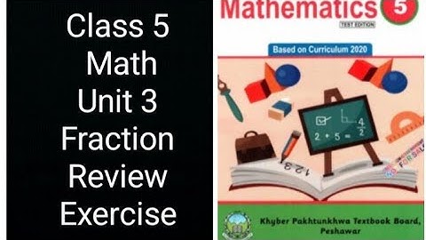 Class 5 Math | Unit 3 Fraction Review Exercise | KPK Textbook Full Solution