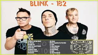 Blink 182 Greatest Hits - Best Songs Of Blink 182 Nonstop Playlist