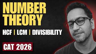 Number Theory for CAT 2026 | HCF, LCM &amp; Divisibility | Quant Marathon Session