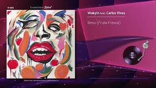 Wakyin - Beso (Fruta Fresca) feat. Carlos Vives |[ Afro House ]| 2023 Resimi