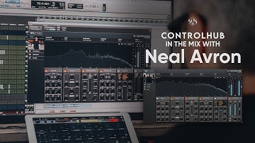 ControlHub: In The Mix with Neal Avron