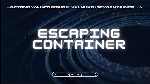 Cyber Security | CTF | Vulnhub | DevContainer | Escaping Container | Socat
