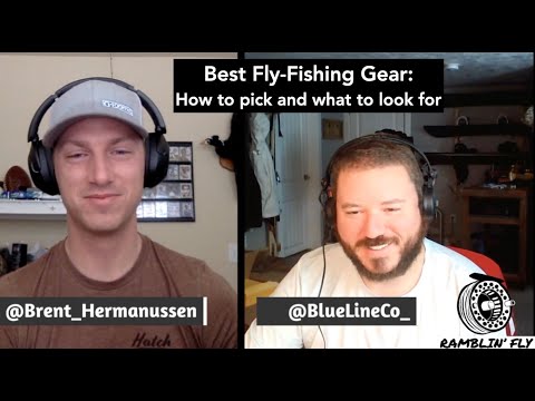 Ramblin Fly Podcast E4 | Fly Fishing Gear Buying Tips, How To Pick The Best Gear For You