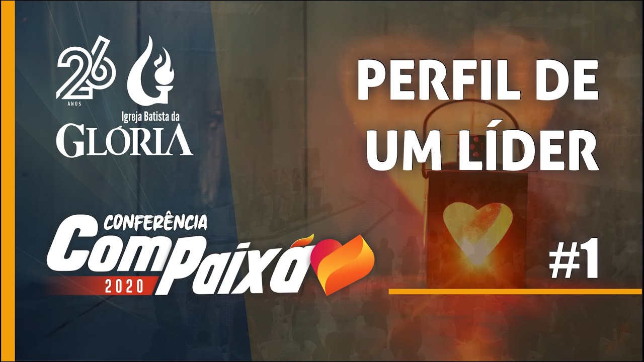Conferência Compaixão 2020 | #1 // Perfil de um líder
