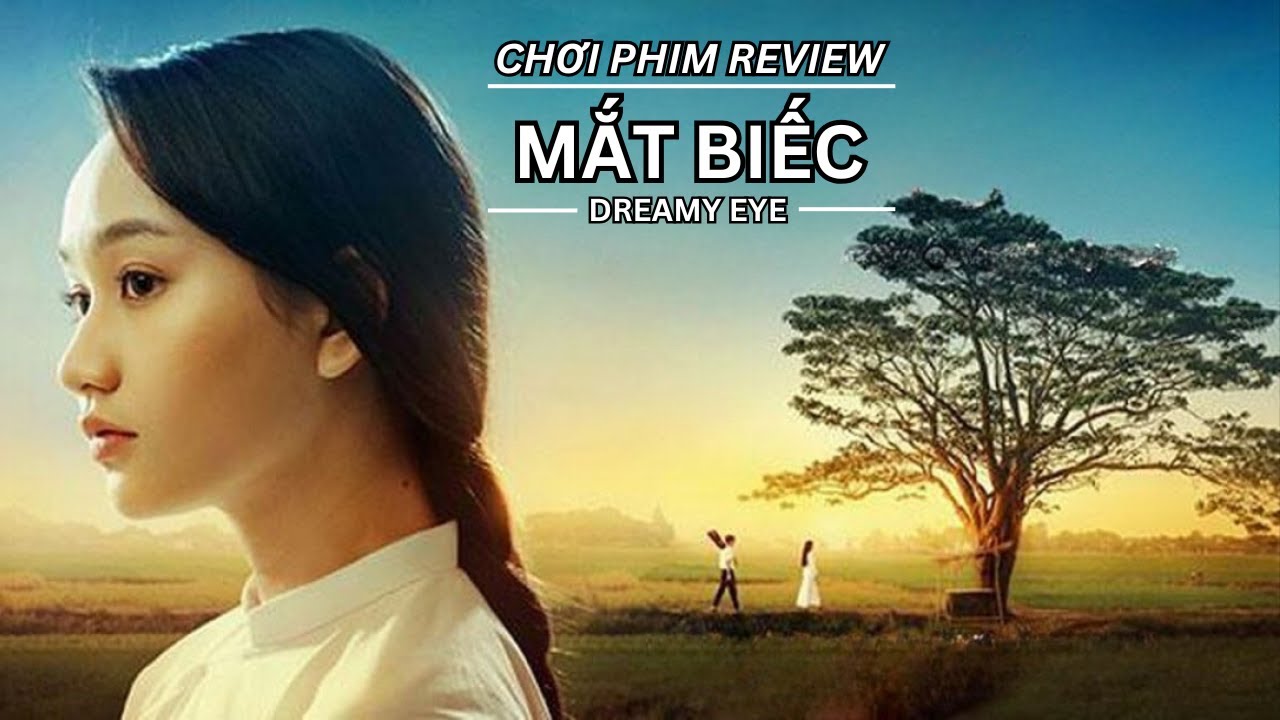 REVIEW PHIM: MẮT BIẾC - PHIM CHIẾU RẠP VIỆT NAM