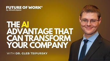 The AI Advantage That Can Transform Your Company With Dr. Gleb Tsipursky