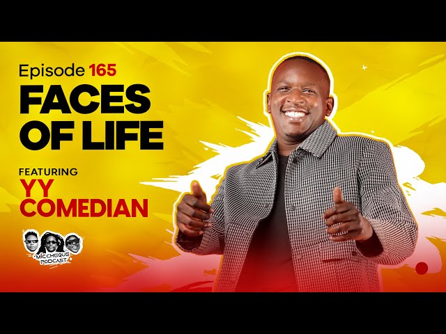 MIC CHEQUE PODCAST | Episode 165 | Faces of life Feat. YY COMEDIAN class=