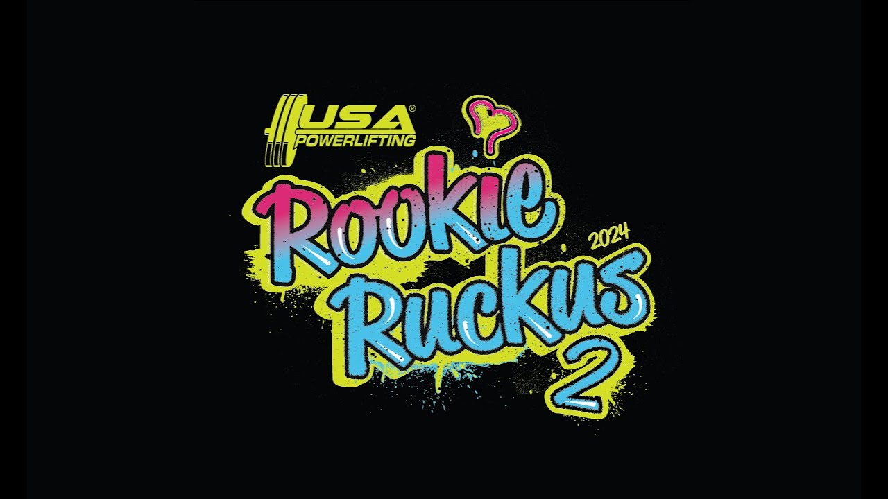 2024 USA Powerlifting Rookie Ruckus 2 Session 2 YouTube