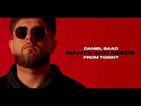 daniel-saad---wants-and-needs-(official-music-video)