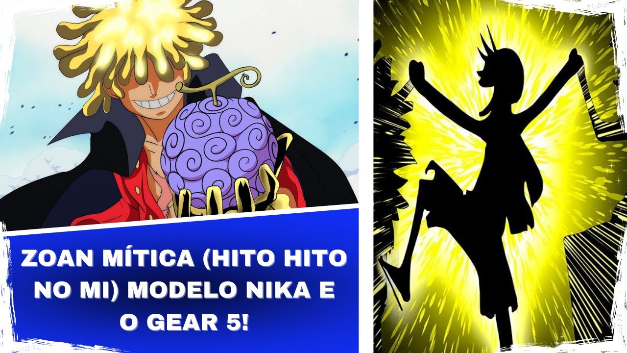 One Piece: A Mítica Zoan Hito Hito no Mi de Luffy, Modelo: Nika