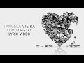 Tangela Vieira - Como Cristal | Lyric Video