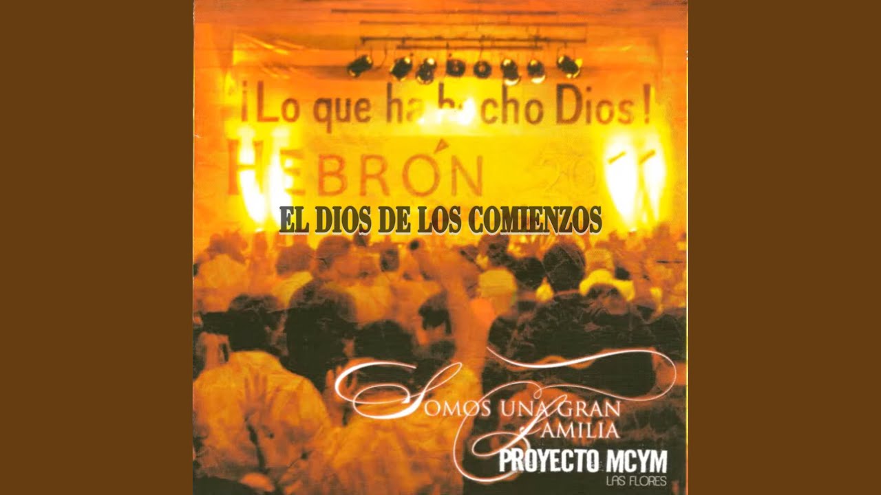El Dios De Los Comienzos - YouTube