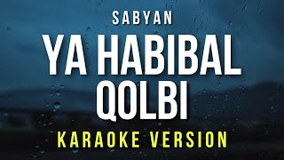 Ya Habibal Qolbi - Sabyan (Karaoke) screenshot 4