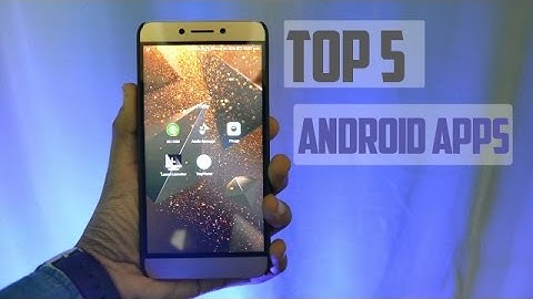 Top 5 Best Android Apps - 2016