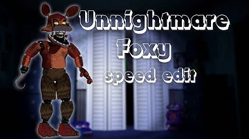 [FNAF | Speed Edit] Making Unnightmare Foxy