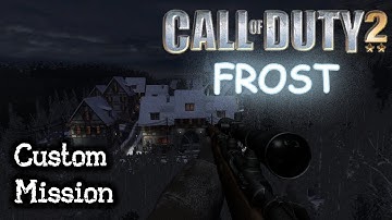 Call of Duty 2: "Frost" Custom Misson by rro16