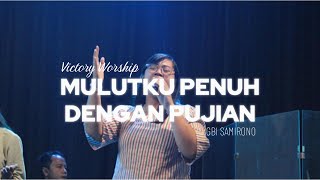 [Live Session] Mulutku Penuh Dengan Pujian by Victory Worship