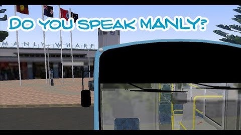 OMSI Manly ACT THREE - Do you speak Manly?