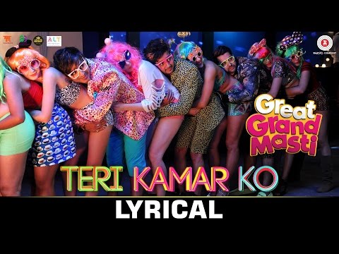 Teri Kamar Ko - LYRICAL | Great Grand Masti | Riteish D, Vivek O & Aftab S