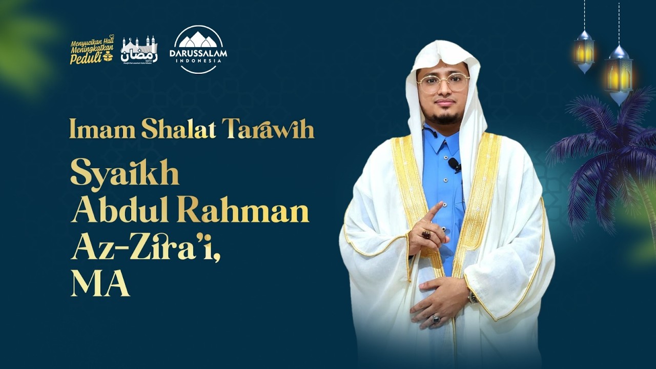 IMAM SHALAT TARAWIH | SYAIKH ABDUL RAHMAN AZ-ZIRA'I, MA