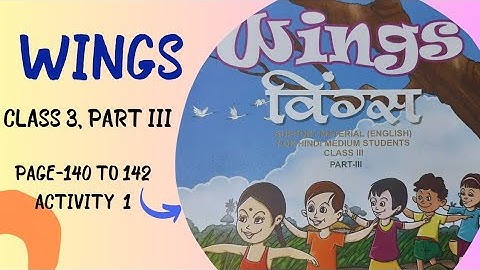 Wings class 3 Part 3.  Lesson  8.Page 139 , 140, 141 and 142. Activity 1. 🌐🔍📚