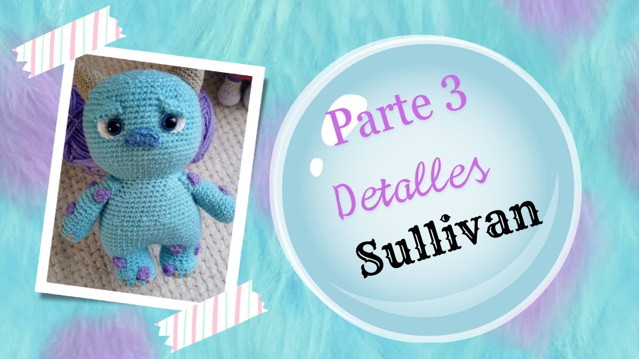 Sullivan amigurumi|parte 3|detalles #sullivan #amigurumi #crochet #amigurumicrochet #monstersinc