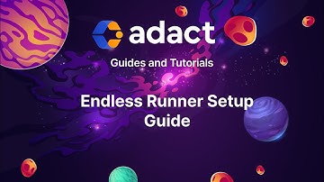 Adact Tutorials - Endless Runner Game Setup