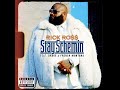 Rick Ross - Stay Schemin’ ft. Drake & French Montana [VE]