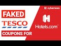 Faked Tesco coupons to save on Hotels.com bookings worldwide