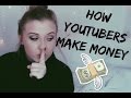 HOW YOUTUBERS MAKE MONEY?