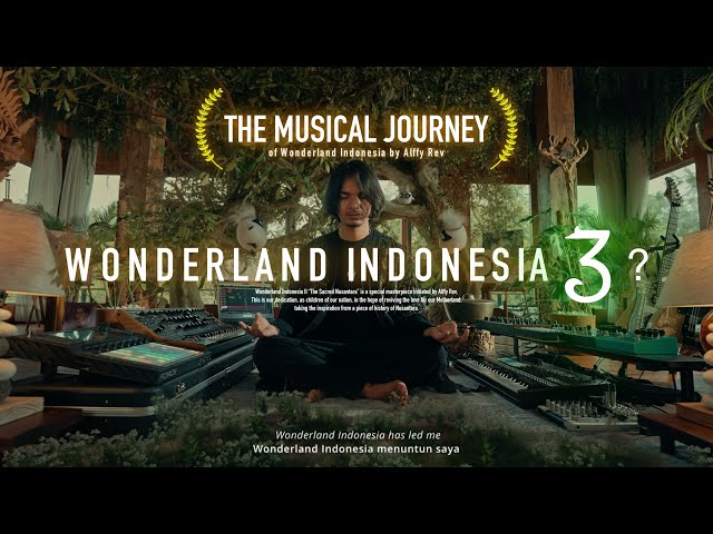 The Musical Journey of WONDERLAND INDONESIA by Alffy Rev class=