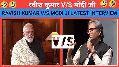 ravish kumar V/S NARENDRA MODI JI LATEST INTERVIEW VIDEO!! #ravishkumar