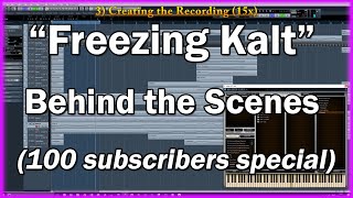 Freezing Kalt | Behind The Scenes (100 subscribers special)