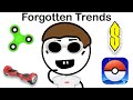 Trends that we all forgot about