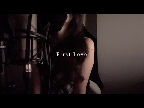 【First Love 宇多田ヒカル】covered by kia