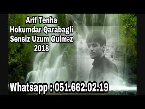 Sensiz Uzum Gulmez _ Arif Tenha