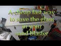 Sand blaster glass protection