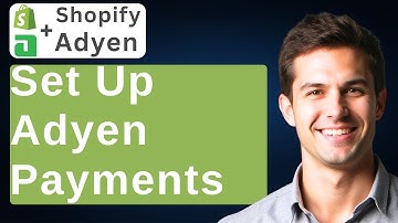 How To Set Up Adyen Payments On Shopify [2025 Guide]