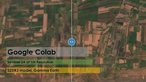 Download Sentinel 2 at 1m resolution in Google Colab - s2dr3 - Gamma Earth