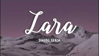 Dialog Senja - Lara (Lyrics Video)