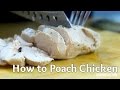 How to Poach Chicken - Episode 2