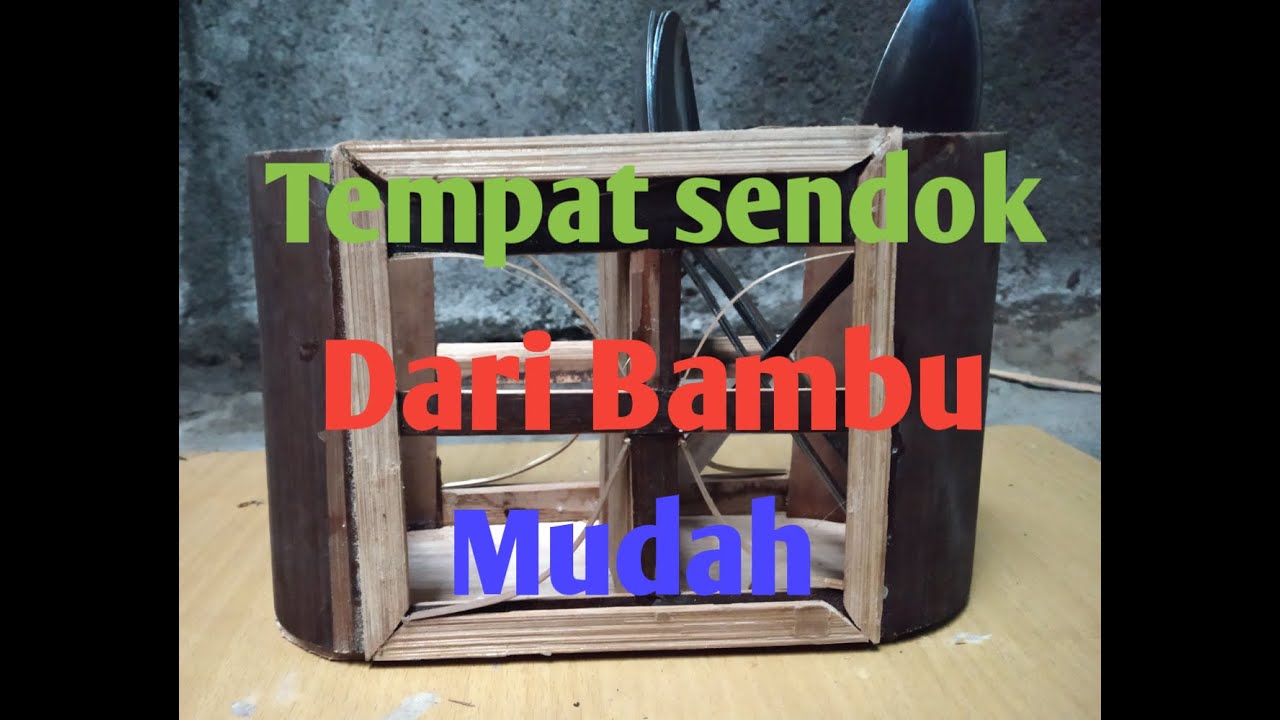  Cara  membuat  tempat  sendok  Cutler holder dari  bambu  YouTube