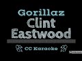 Gorillaz • Clint Eastwood (CC) [Karaoke Instrumental Lyrics]