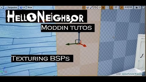 Creating A Level: Texturing | 05 | Tuto Series | Hello Neighbor Modding