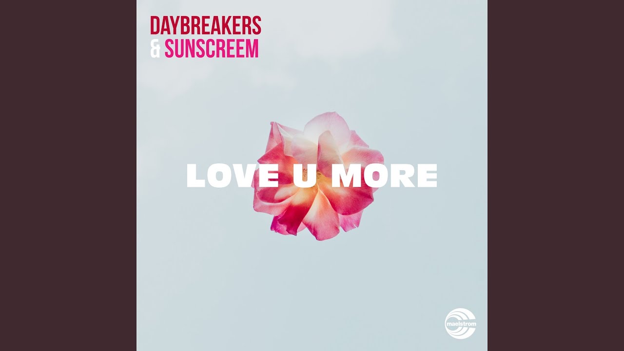 Love U More (Extended Mix)