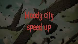 bloody city - speed up Resimi
